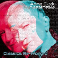 Anne Clark: Synaesthesia (Classics Re-Worked) - FDA  -...