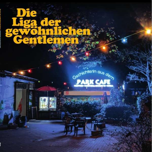 Die Liga Der Gewöhnlichen Gentlemen: Gschichterln aus dem Park Café - Tapete  - (CD / Titel: A-G)