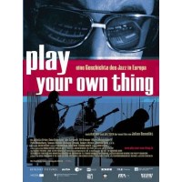 Play Your Own Thing - Eine Geschichte des...