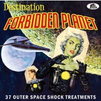 Various Artists: Destination Forbidden Planet: 37 Outer...