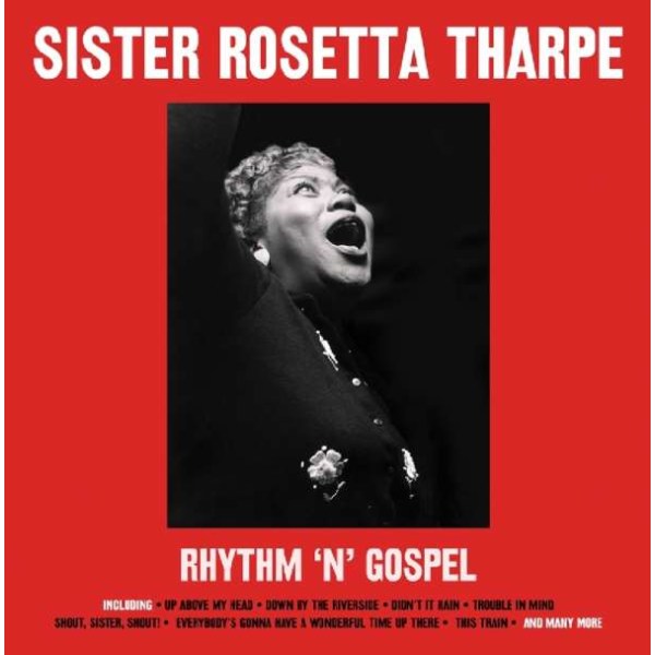 Sister Rosetta Tharpe: Rhythm N Gospel (180g) - Not Now  - (Vinyl / Rock (Vinyl))