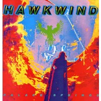 Hawkwind: Palace Springs (Expanded & Remastered) -...