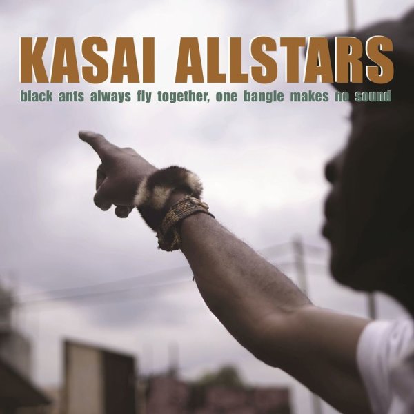 Kasai Allstars: Black Ants Always Fly Together, One Bangle Makes No Sound - Crammed  - (CD / Titel: H-P)