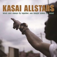 Kasai Allstars: Black Ants Always Fly Together, One...