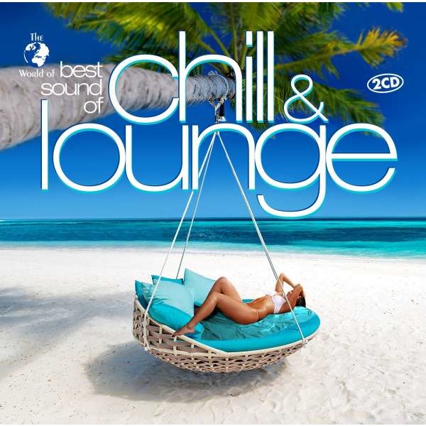 Various Artists: The World Of Best Sound Of Chill & Lounge - zyx  - (CD / Titel: Q-Z)