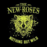 The New Roses: Nothing But Wild - Napalm  - (CD / Titel:...