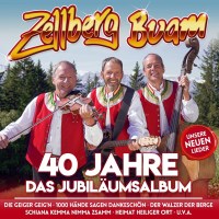 Zellberg Buam: 40: Das Jubiläumsalbum - MCP  - (CD / Titel: Q-Z)