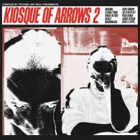 Various Artists: Kiosque Of Arrows 2 (Compiled by Tolouse...