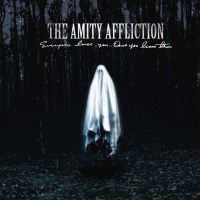 The Amity Affliction: Everyone Loves You...Once You Leave...