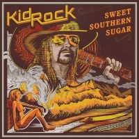 Kid Rock: Sweet Southern Sugar -   - (CD / Titel: H-P)