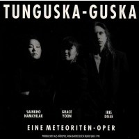 Sainkho Namchilak/Grace Yoon/Iris Disse: Tunguska-Guska:...