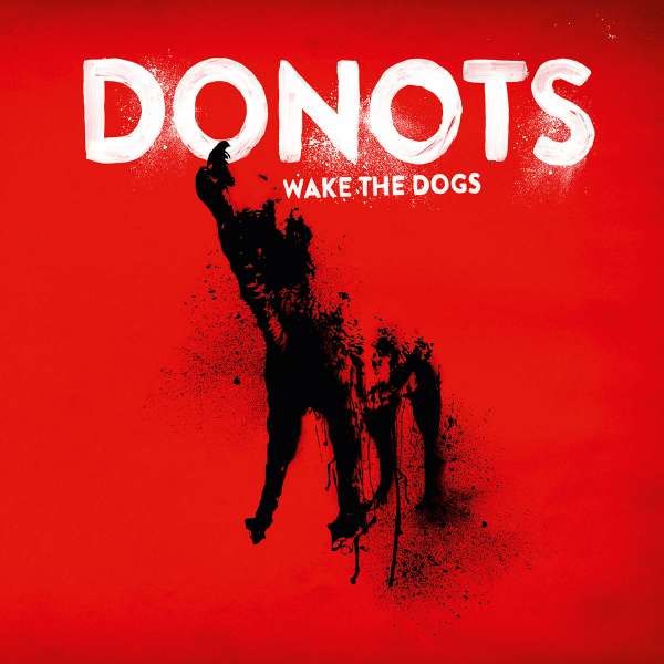 Donots: Wake The Dogs - Vertigo Berlin  - (CD / Titel: A-G)