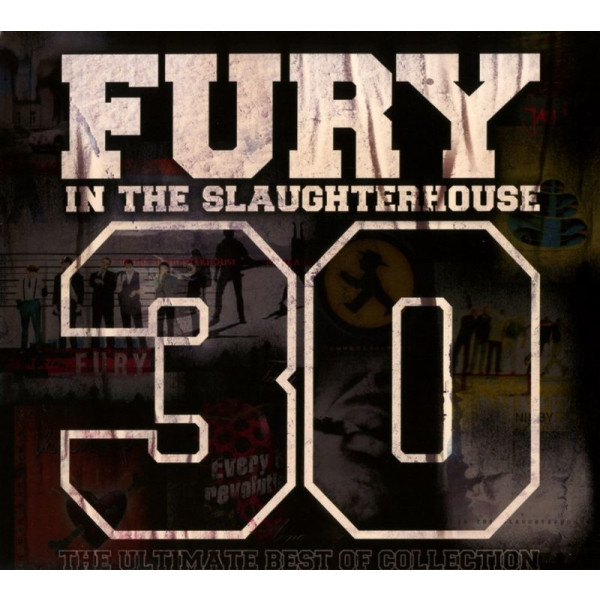 Fury In The Slaughterhouse: 30: The Ultimate Best Of Collection - Sony  - (CD / Titel: A-G)