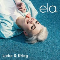 ela.: Liebe & Krieg - Ariola  - (CD / Titel: A-G)