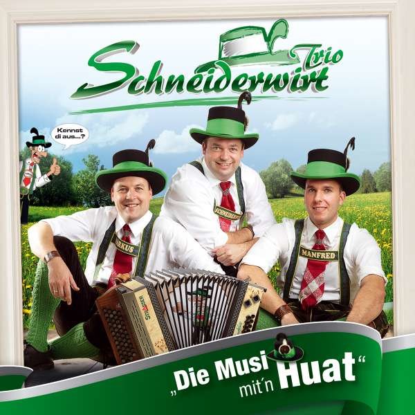 Schneiderwirt-Trio: Die Musi mitn Huat - Tyrolis  - (CD / Titel: Q-Z)