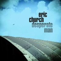 Eric Church: Desperate Man - Capitol  - (CD / Titel: A-G)