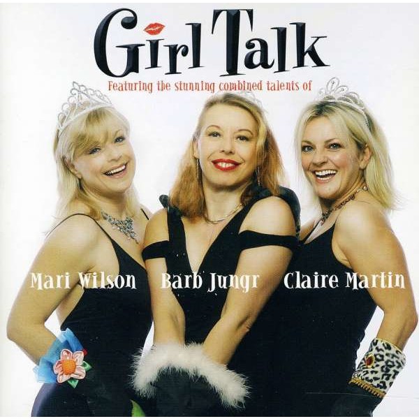 Mari Wilson, Barb Jungr & Claire Martin: Girl Talk (HDCD) - Linn  - (CD / Titel: H-P)