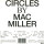 Mac Miller: Circles - Warner  - (CD / Titel: H-P)