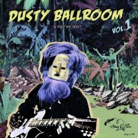 Dusty Ballroom Vol. 1 - In Dust We Trust -   - (Vinyl /...