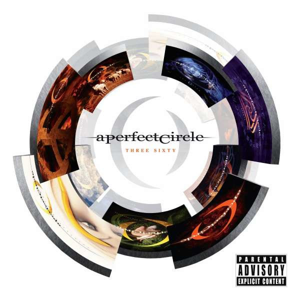 A Perfect Circle: Three Sixty (Explicit Version) - Vigin  - (CD / T)