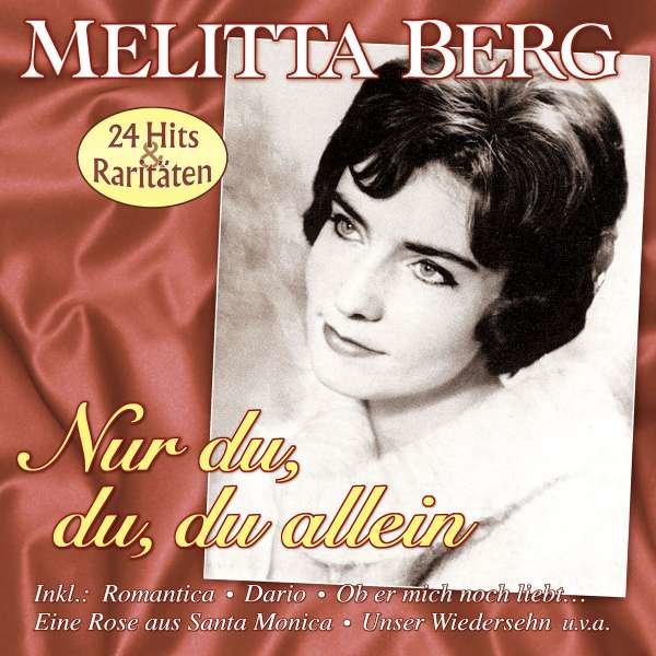 Melitta Berg: Nur Du, Du, Du allein: 24 Hits & Raritäten - MusicTales  - (CD / Titel: H-P)