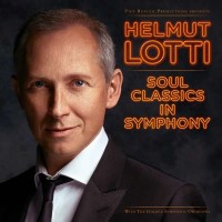 Helmut Lotti: Soul Classics In Symphony - Ariola  - (CD / S)