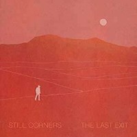 Still Corners: The Last Exit -   - (CD / Titel: Q-Z)