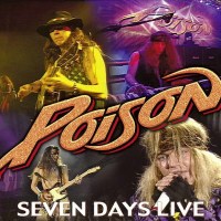 Poison: Seven Days: Live (Deluxe Edition) - earMUSIC  -...