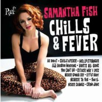 Samantha Fish: Chills & Fever - Ruf  - (CD / Titel: Q-Z)