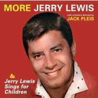 Jerry Lewis: More Jerry Lewis & Jerry Lewis Sings For...