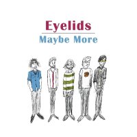 Eyelids: Maybe More (Limited Edition) -   - (Vinyl / Pop...