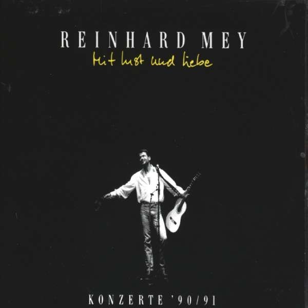 Reinhard Mey: Mit Lust und Liebe (Konzerte 1990 - 1991) - Intercord  - (CD / Titel: Q-Z)