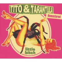 Tito & Tarantula: Little Bitch - It Sounds  - (CD /...