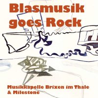 Musikkapelle Brixen Im Thale & Milestone: Blasmusik...