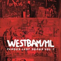 Westbam / ML: Famous Last Songs Vol.1 - Embassy Of Music...