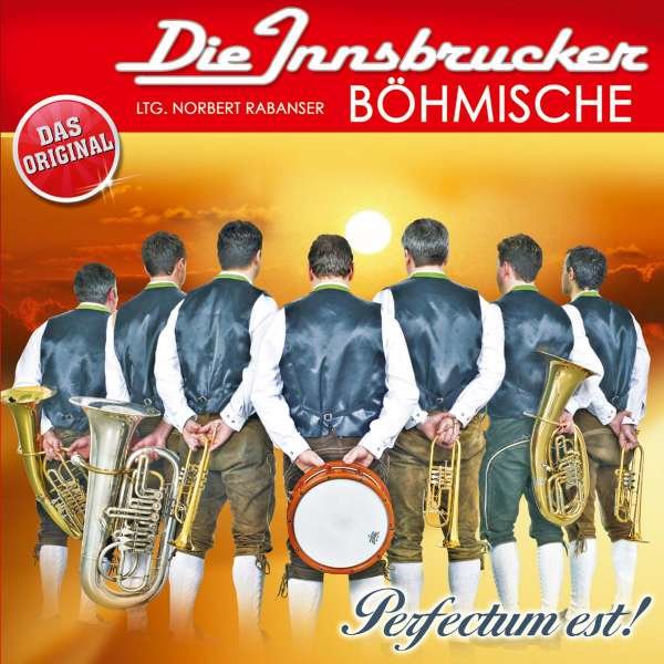 Die Innsbrucker Böhmische: Perfectum Est! -   - (CD / Titel: A-G)