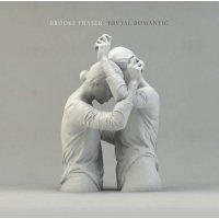 Brooke Fraser: Brutal Romantic -   - (CD / Titel: A-G)