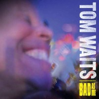 Tom Waits: Bad As Me - Anti  - (CD / Titel: Q-Z)