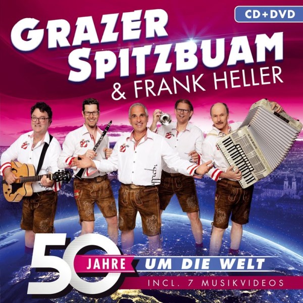 Grazer Spitzbuam: 50 Jahre um die Welt - Tyrolis  - (CD / Titel: A-G)