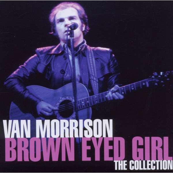 Van Morrison: Brown Eyed Girl: The Collection - Sony  - (CD / Titel: Q-Z)