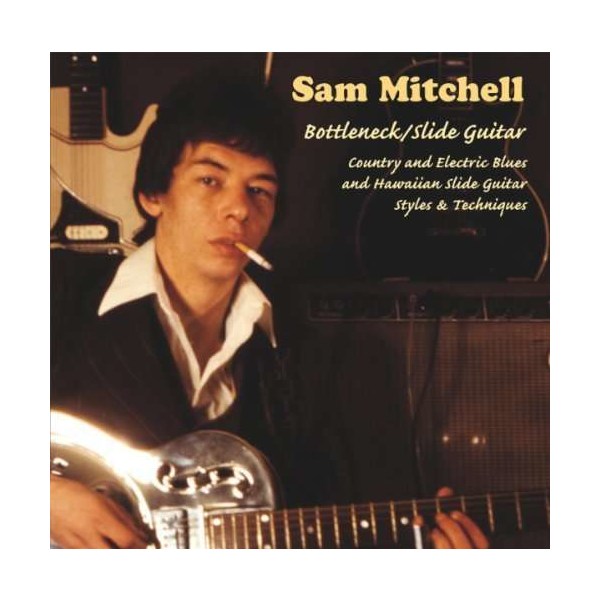 Sam Mitchell: Bottleneck/Slide Guitar - Acoustic Music  - (CD / Titel: Q-Z)