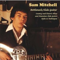 Sam Mitchell: Bottleneck/Slide Guitar - Acoustic Music  -...