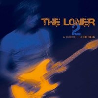 The Loner 2A Tribute To Jeff Beck - ESC  - (CD / Titel: #...