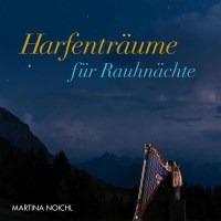 Martina Noichl: Harfenträume für...