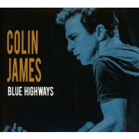 Colin James: Blue Highways -   - (CD / Titel: A-G)