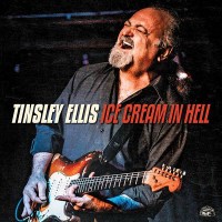 Tinsley Ellis: Ice Cream In Hell -   - (CD / Titel: Q-Z)