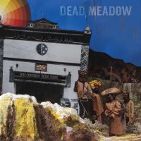 Dead Meadow: Nothing They Need (20th Anniversary Edition)...