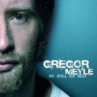 Gregor Meyle: So soll es sein (Digipack) -   - (CD /...