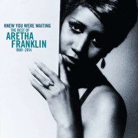 Knew You Were Waiting: The Best Of Aretha Franklin -   -...