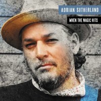 Adrian Sutherland: When the Magic Hits - Midnight Shine...